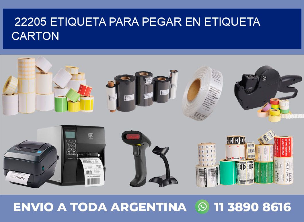 22205 ETIQUETA PARA PEGAR EN ETIQUETA CARTON