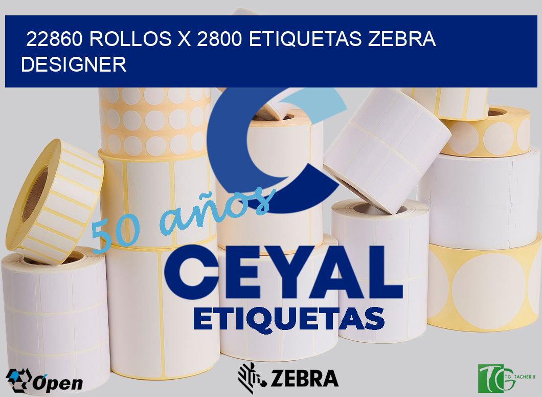 22860 Rollos x 2800 etiquetas zebra designer
