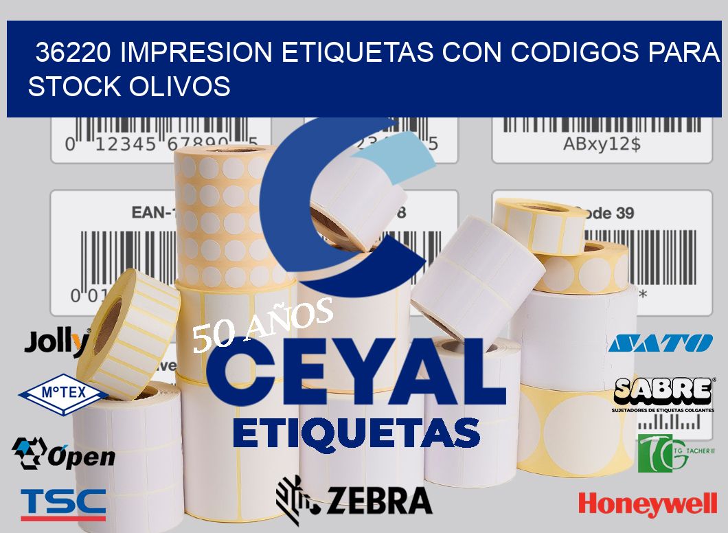 36220 IMPRESION ETIQUETAS CON CODIGOS PARA STOCK OLIVOS