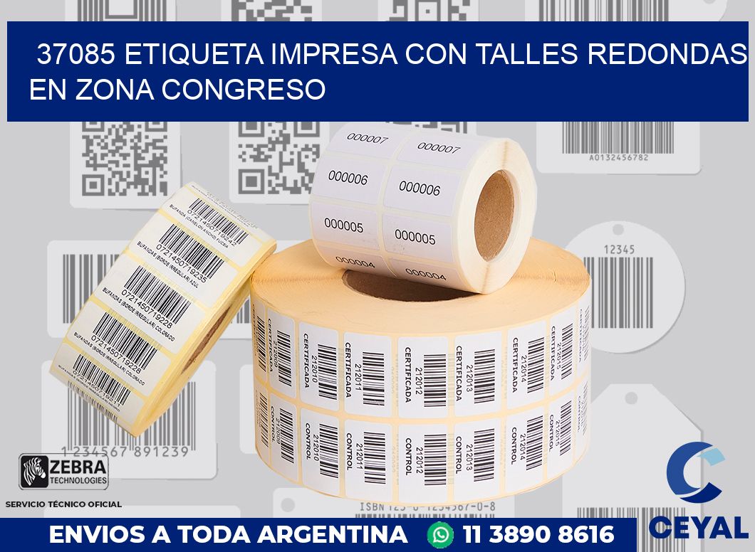 37085 ETIQUETA IMPRESA CON TALLES REDONDAS EN ZONA CONGRESO