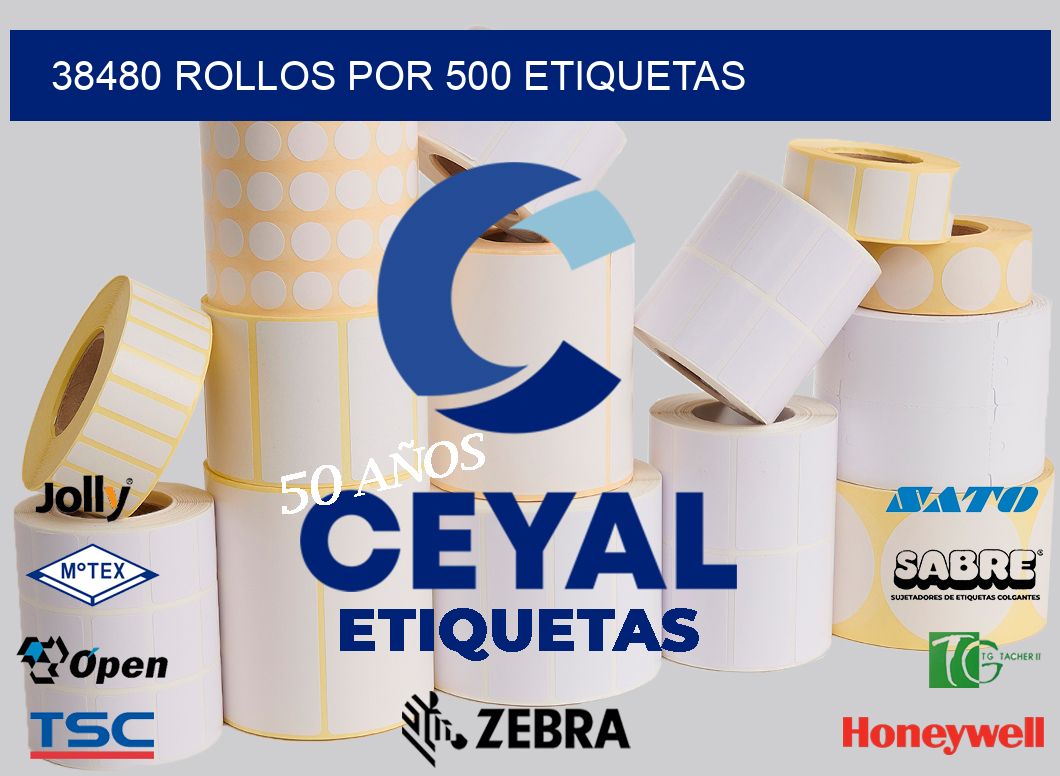 38480 Rollos por 500 etiquetas