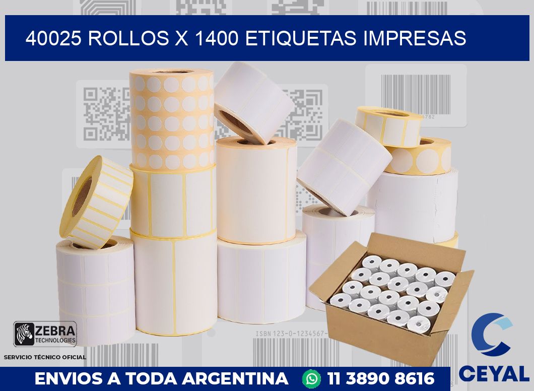 40025 Rollos x 1400 etiquetas impresas