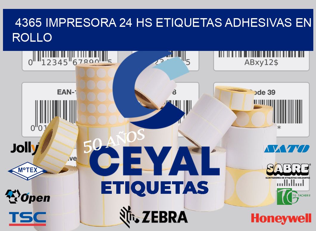 4365 impresora 24 hs etiquetas adhesivas en rollo