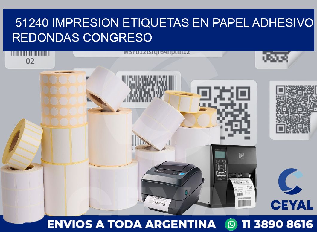51240 IMPRESION ETIQUETAS EN PAPEL ADHESIVO REDONDAS CONGRESO