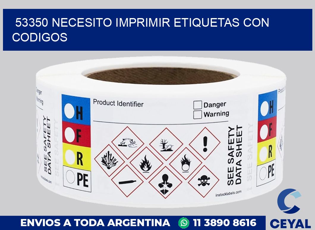 53350 NECESITO IMPRIMIR ETIQUETAS CON CODIGOS