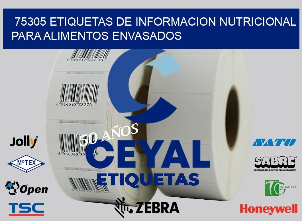 75305 ETIQUETAS DE INFORMACION NUTRICIONAL PARA ALIMENTOS ENVASADOS