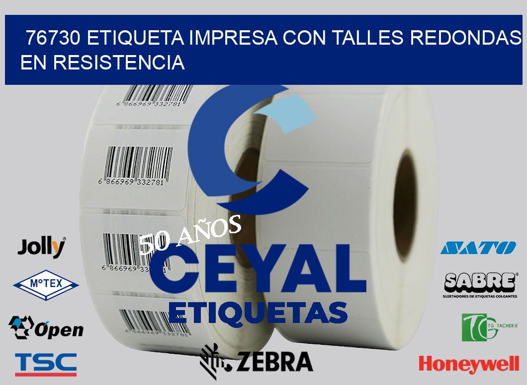 76730 ETIQUETA IMPRESA CON TALLES REDONDAS EN RESISTENCIA