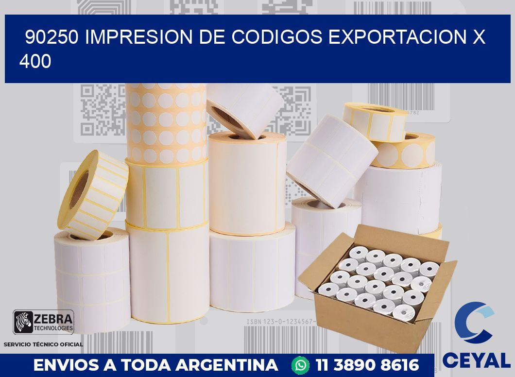 90250 impresion de codigos exportacion x 400