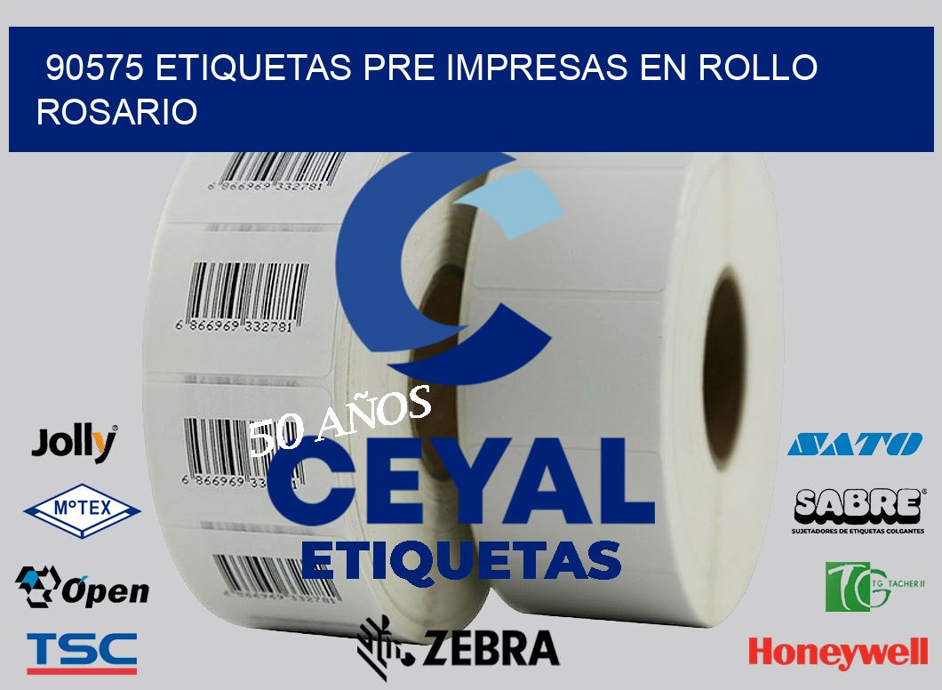 90575 ETIQUETAS PRE IMPRESAS EN ROLLO ROSARIO
