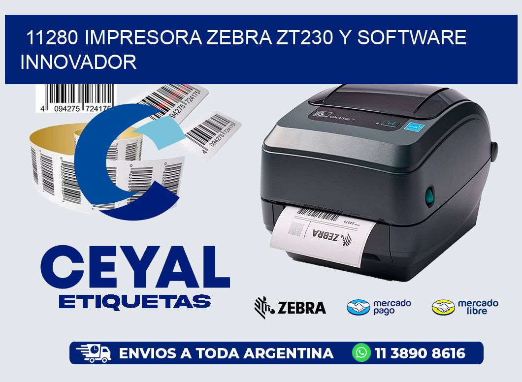 11280 Impresora Zebra ZT230 y Software Innovador