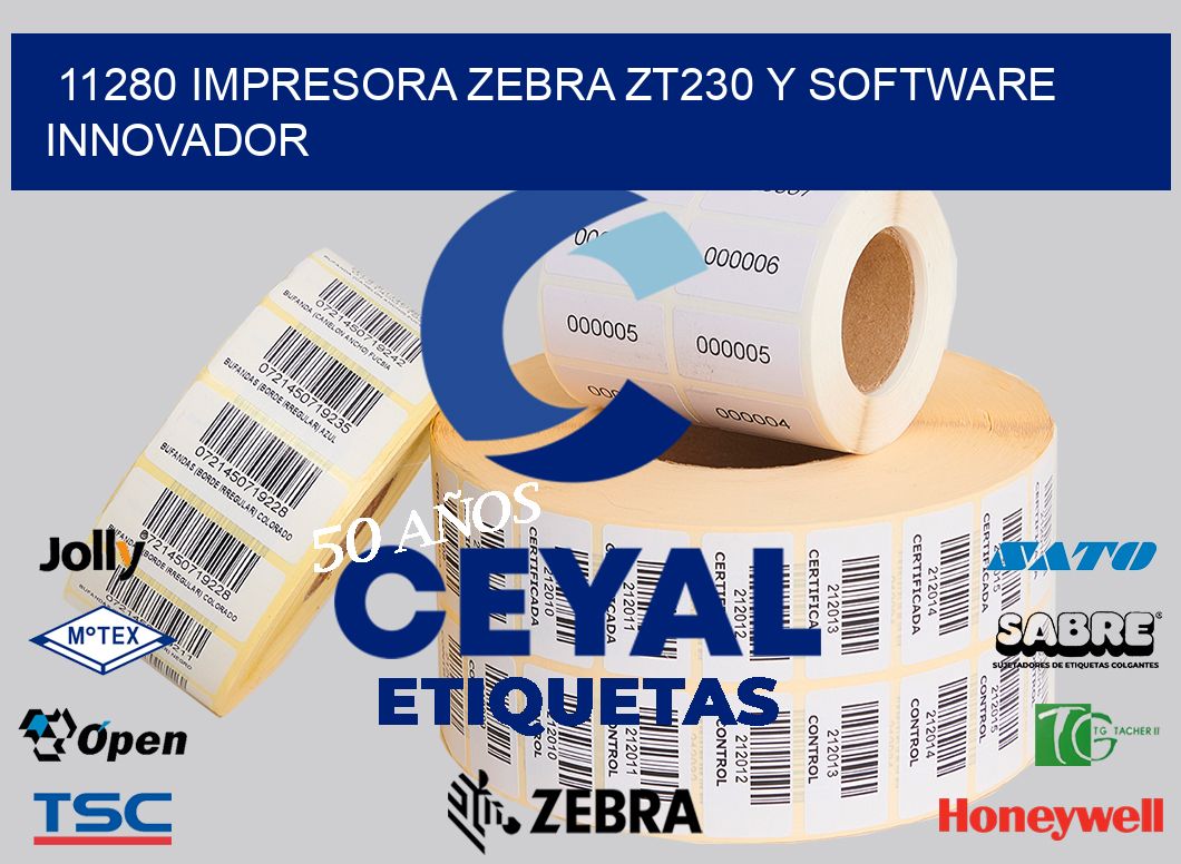 11280 Impresora Zebra ZT230 y Software Innovador