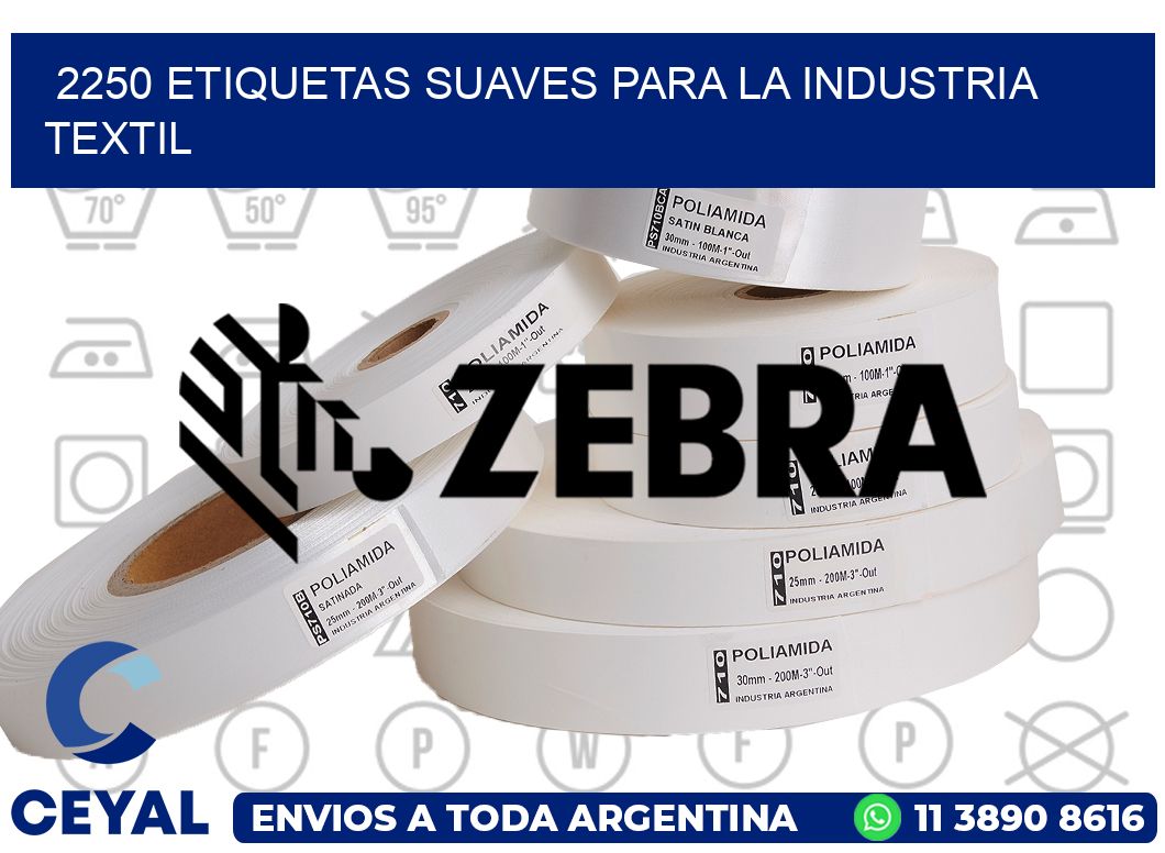 2250 ETIQUETAS SUAVES PARA LA INDUSTRIA TEXTIL