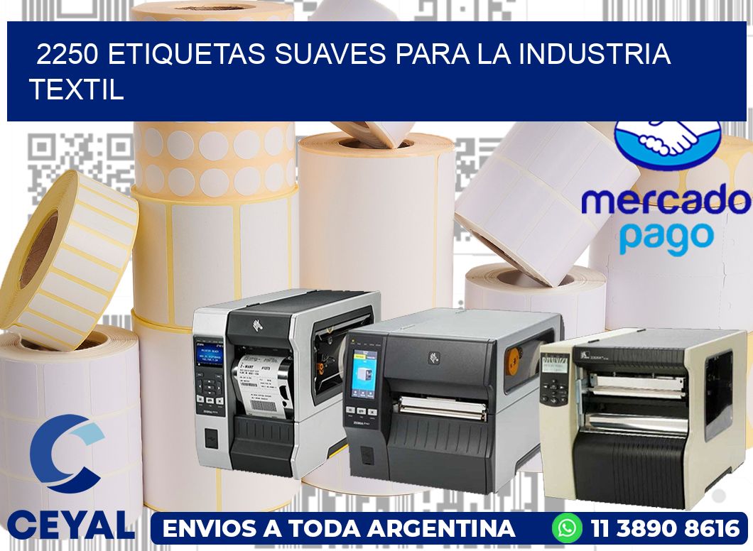 2250 ETIQUETAS SUAVES PARA LA INDUSTRIA TEXTIL