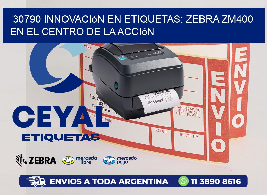 30790 Innovación en Etiquetas: Zebra ZM400 en el Centro de la Acción