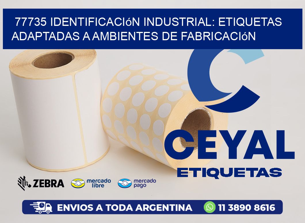 77735 Identificación Industrial: Etiquetas Adaptadas a Ambientes de Fabricación