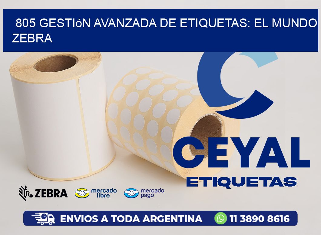 805 Gestión Avanzada de Etiquetas: El Mundo Zebra