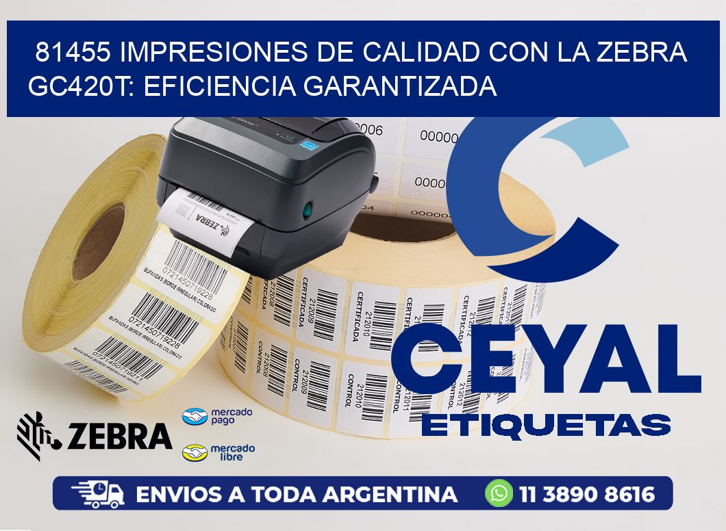 81455 Impresiones de Calidad con la Zebra GC420T: Eficiencia Garantizada