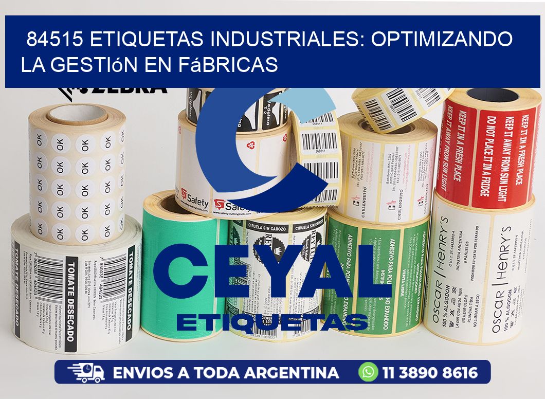 84515 Etiquetas Industriales: Optimizando la Gestión en Fábricas