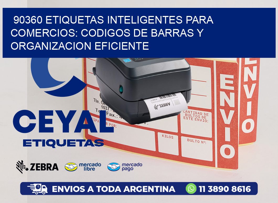 90360 ETIQUETAS INTELIGENTES PARA COMERCIOS: CODIGOS DE BARRAS Y ORGANIZACION EFICIENTE
