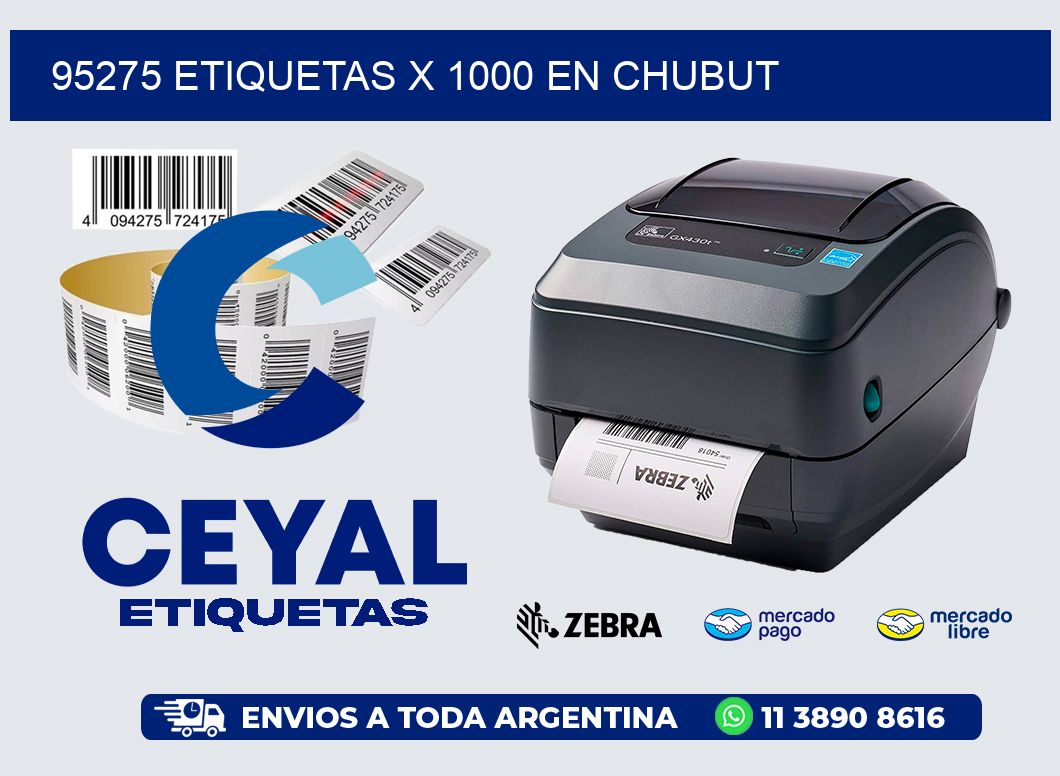 95275 ETIQUETAS X 1000 EN CHUBUT