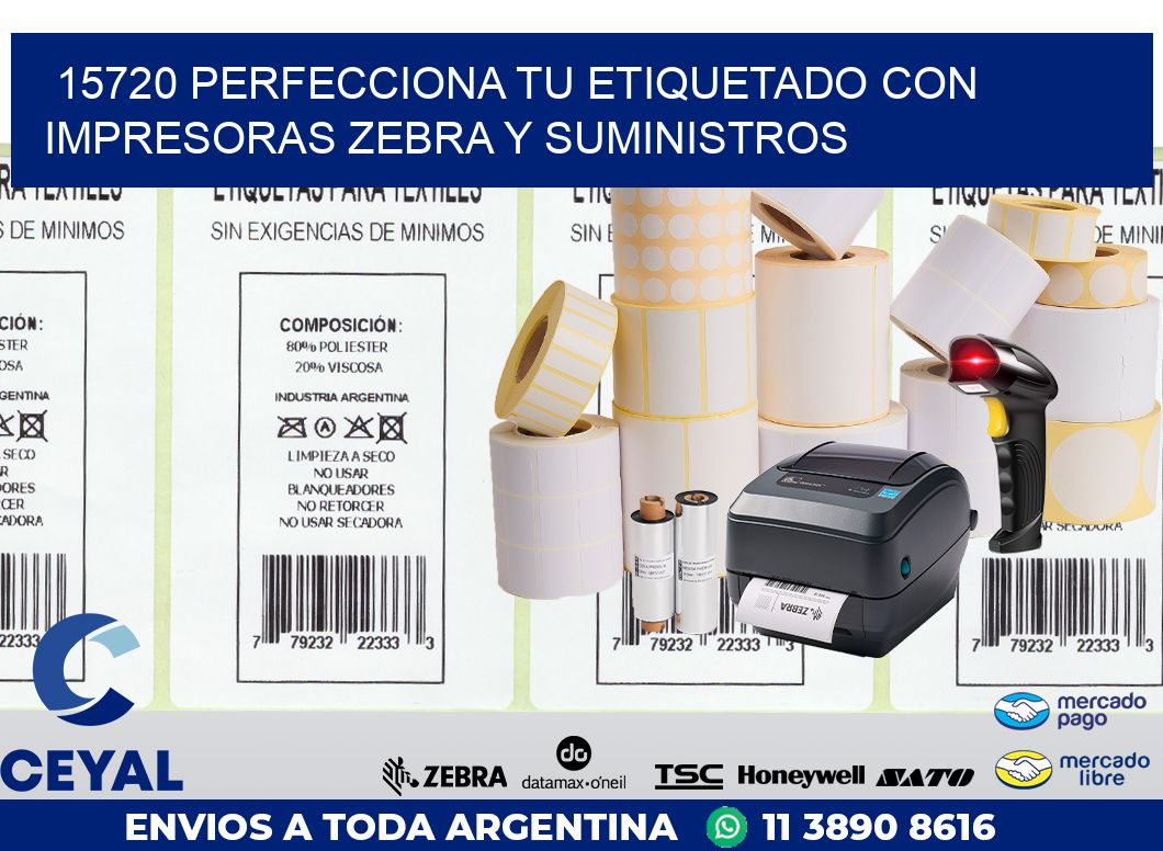15720 PERFECCIONA TU ETIQUETADO CON IMPRESORAS ZEBRA Y SUMINISTROS