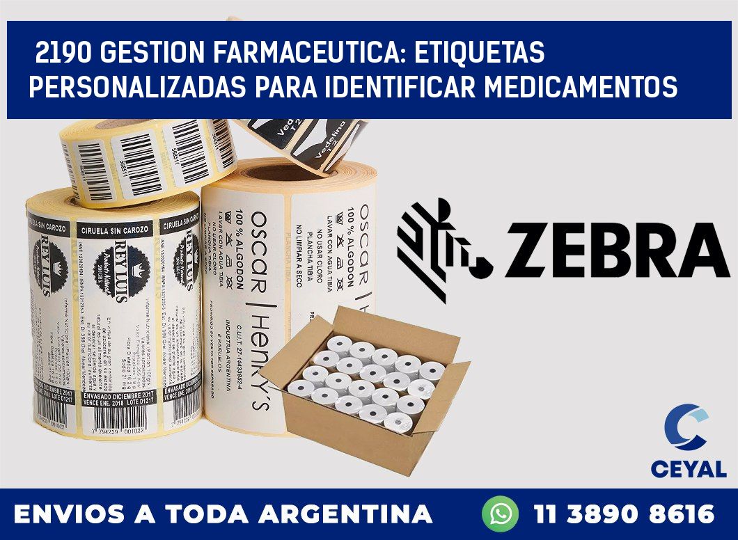 2190 GESTION FARMACEUTICA: ETIQUETAS PERSONALIZADAS PARA IDENTIFICAR MEDICAMENTOS