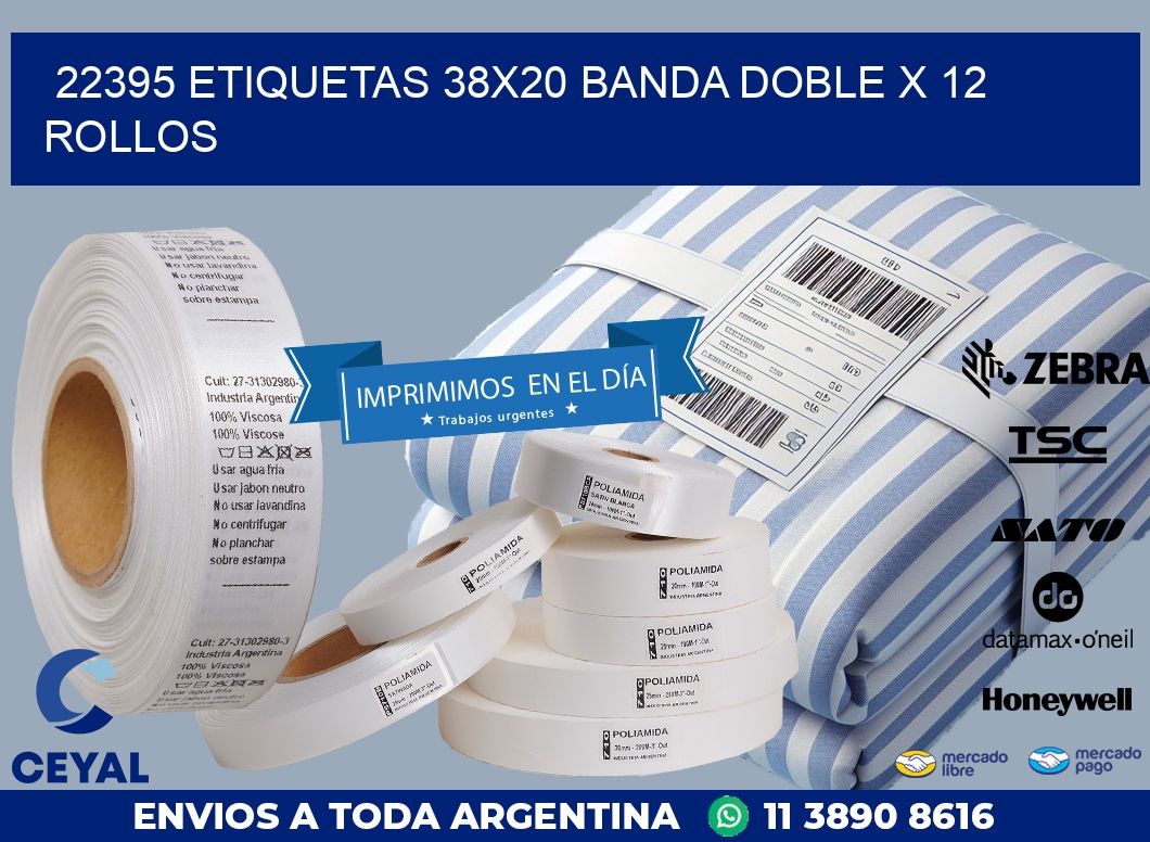 22395 ETIQUETAS 38X20 BANDA DOBLE X 12 ROLLOS