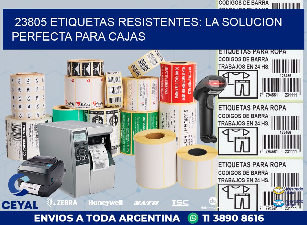 23805 ETIQUETAS RESISTENTES: LA SOLUCION PERFECTA PARA CAJAS