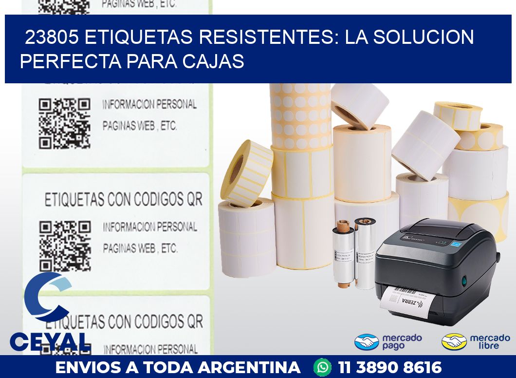 23805 ETIQUETAS RESISTENTES: LA SOLUCION PERFECTA PARA CAJAS