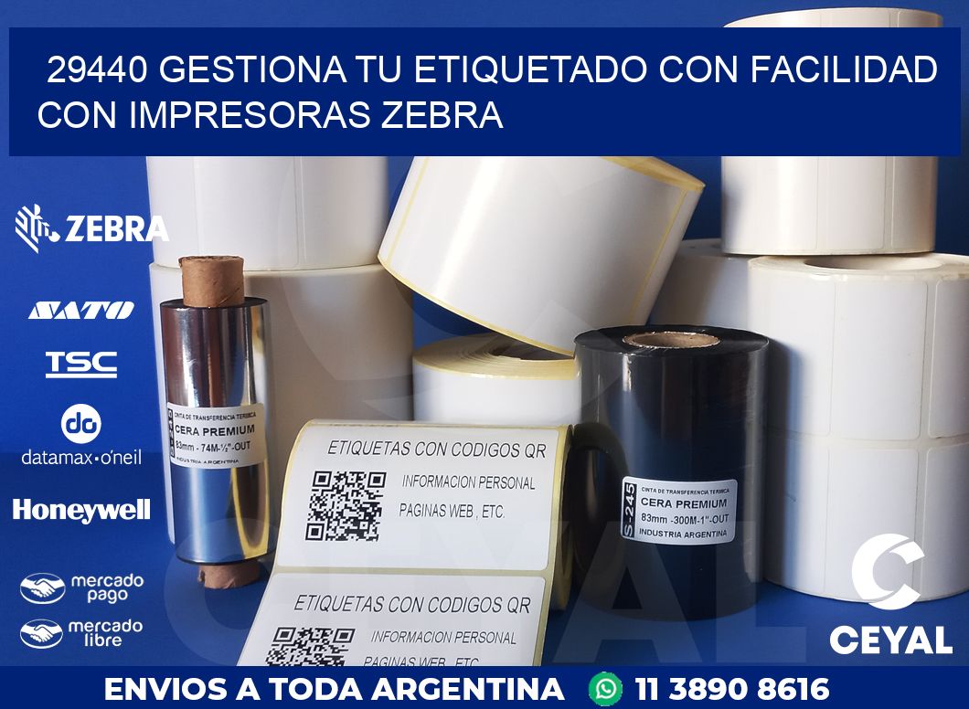 29440 GESTIONA TU ETIQUETADO CON FACILIDAD CON IMPRESORAS ZEBRA