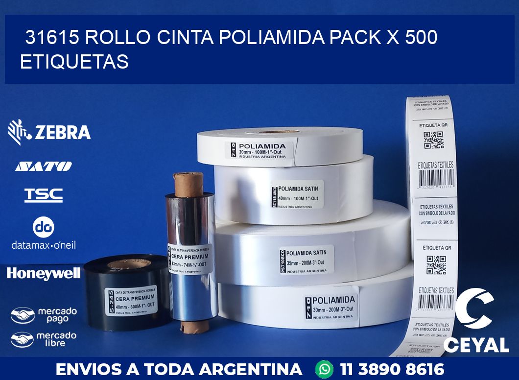 31615 ROLLO CINTA POLIAMIDA PACK X 500 ETIQUETAS