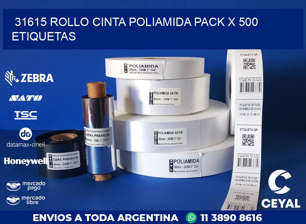 31615 ROLLO CINTA POLIAMIDA PACK X 500 ETIQUETAS