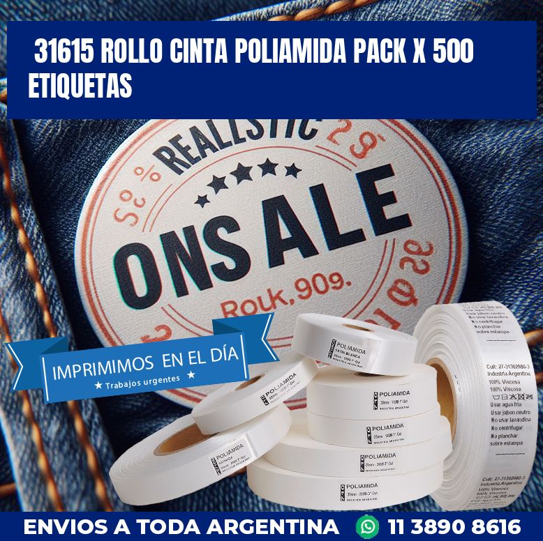 31615 ROLLO CINTA POLIAMIDA PACK X 500 ETIQUETAS