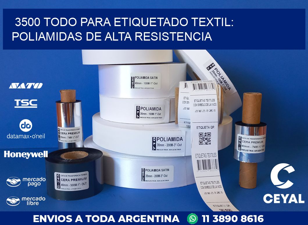 3500 TODO PARA ETIQUETADO TEXTIL: POLIAMIDAS DE ALTA RESISTENCIA