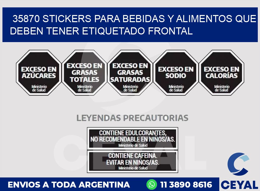35870 STICKERS PARA BEBIDAS Y ALIMENTOS QUE DEBEN TENER ETIQUETADO FRONTAL