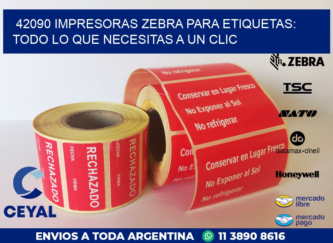 42090 IMPRESORAS ZEBRA PARA ETIQUETAS: TODO LO QUE NECESITAS A UN CLIC