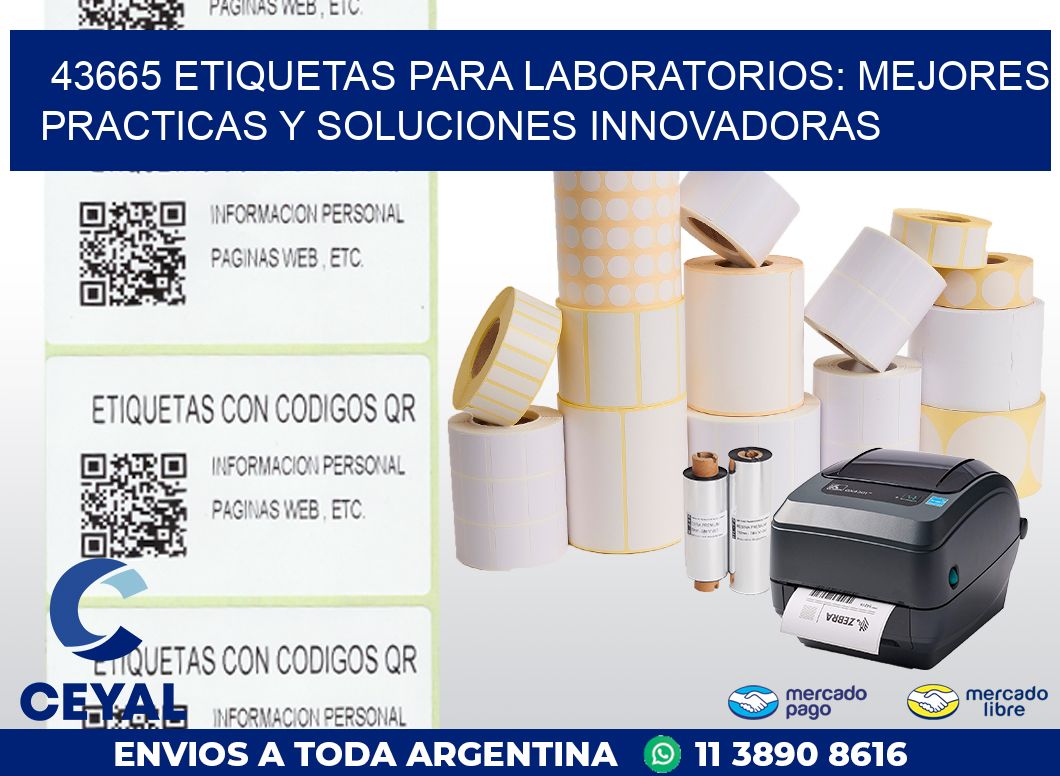 43665 ETIQUETAS PARA LABORATORIOS: MEJORES PRACTICAS Y SOLUCIONES INNOVADORAS