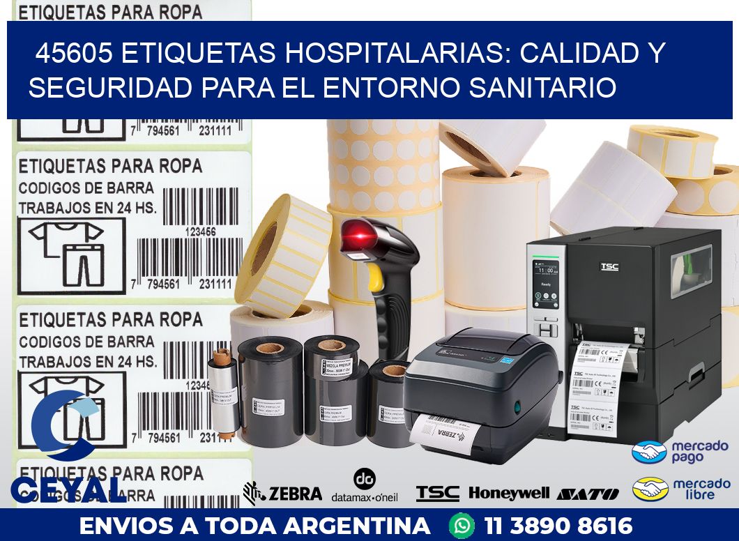 45605 ETIQUETAS HOSPITALARIAS: CALIDAD Y SEGURIDAD PARA EL ENTORNO SANITARIO
