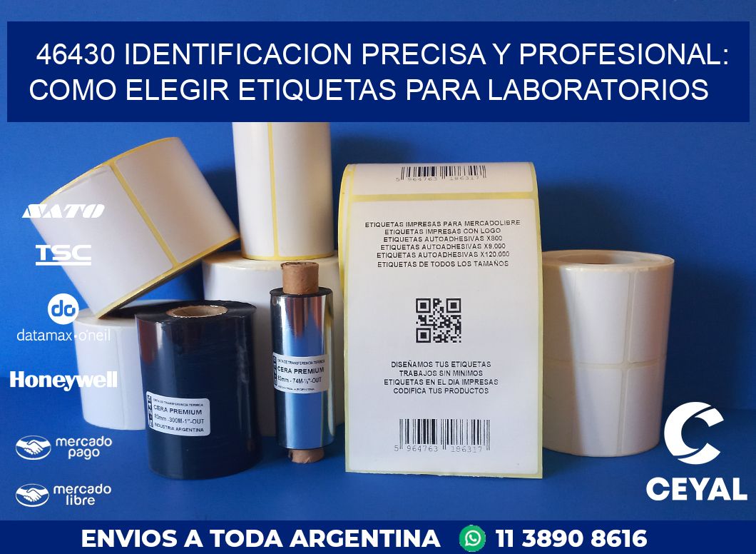 46430 IDENTIFICACION PRECISA Y PROFESIONAL: COMO ELEGIR ETIQUETAS PARA LABORATORIOS