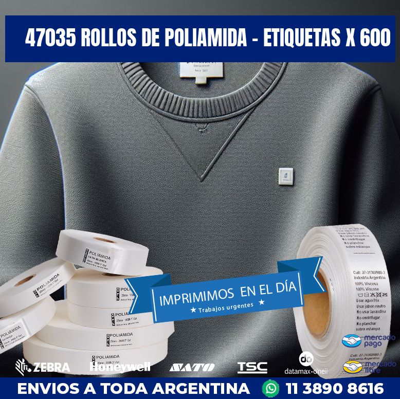47035 ROLLOS DE POLIAMIDA – ETIQUETAS X 600