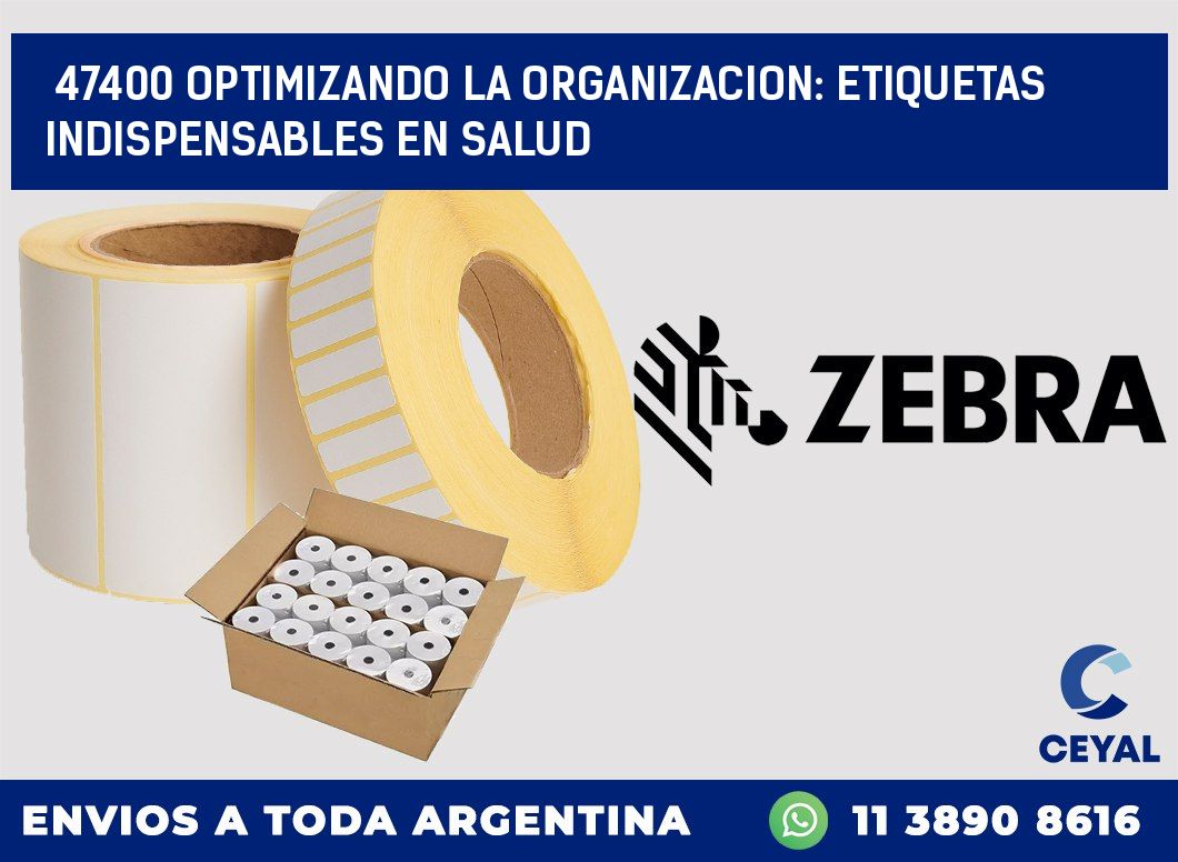 47400 OPTIMIZANDO LA ORGANIZACION: ETIQUETAS INDISPENSABLES EN SALUD