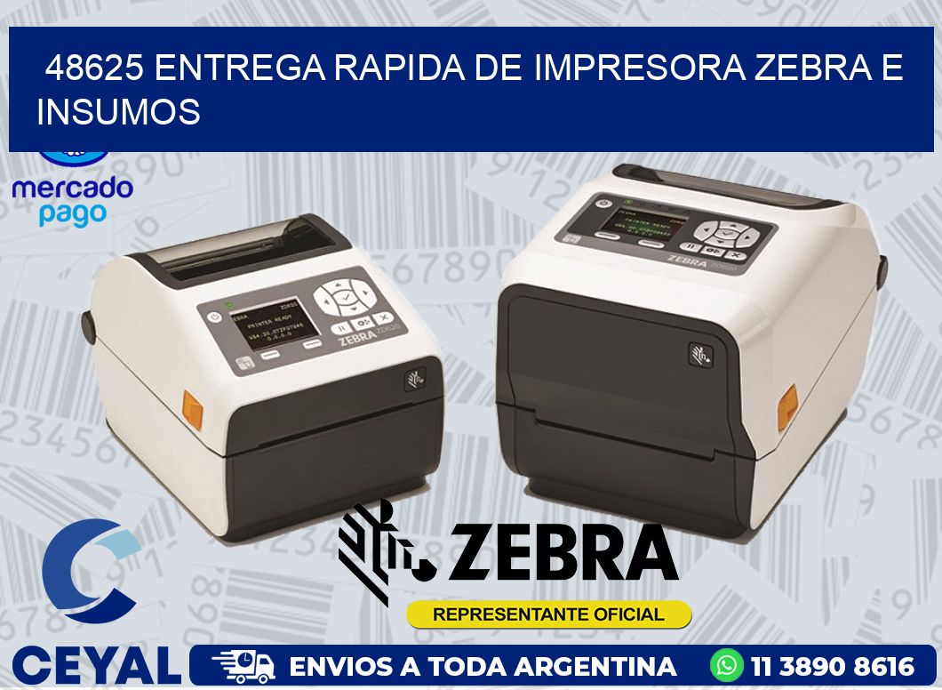 48625 ENTREGA RAPIDA DE IMPRESORA ZEBRA E INSUMOS