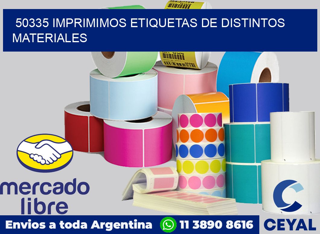 50335 IMPRIMIMOS ETIQUETAS DE DISTINTOS MATERIALES