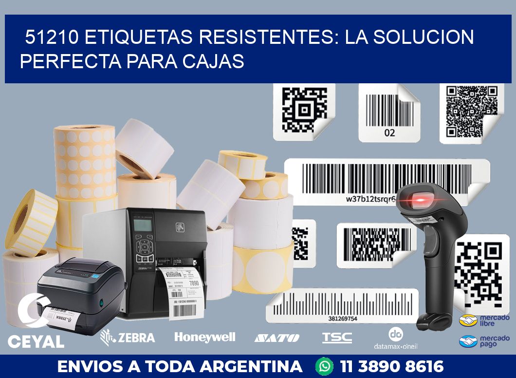 51210 ETIQUETAS RESISTENTES: LA SOLUCION PERFECTA PARA CAJAS