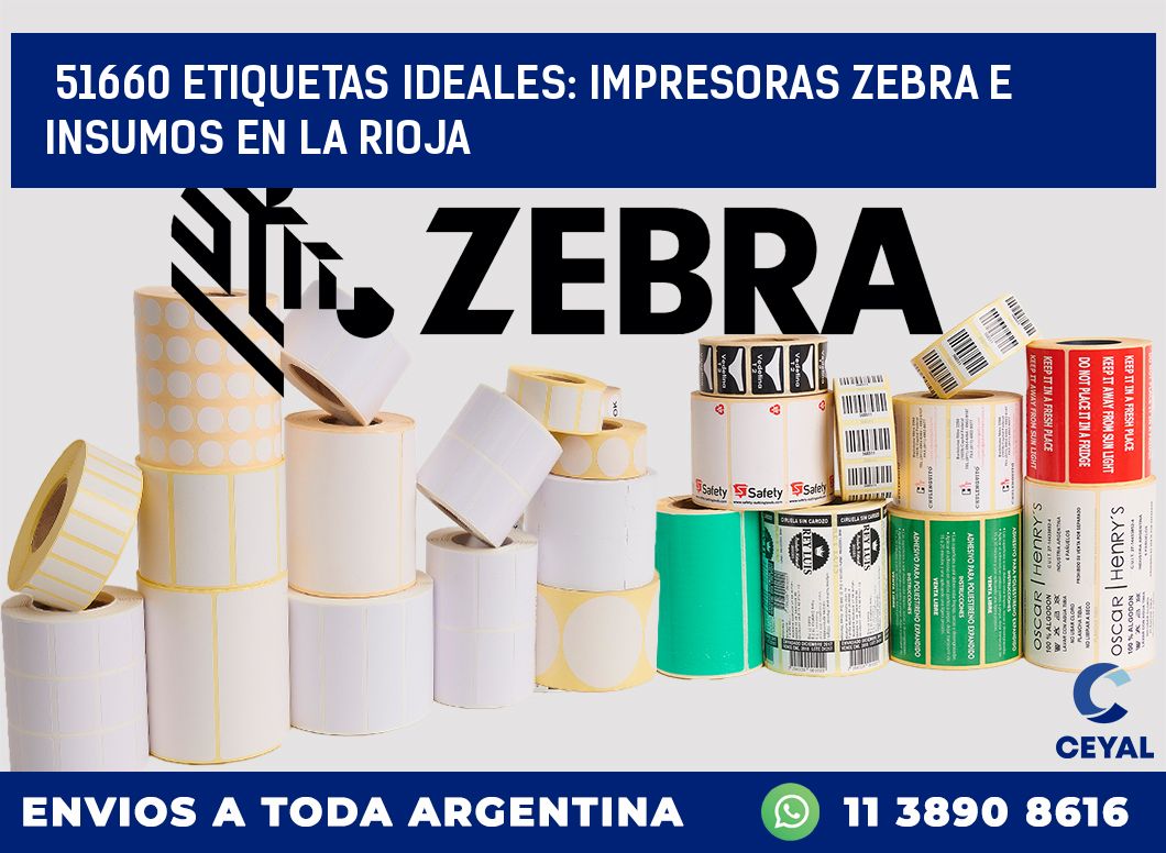 51660 ETIQUETAS IDEALES: IMPRESORAS ZEBRA E INSUMOS EN LA RIOJA