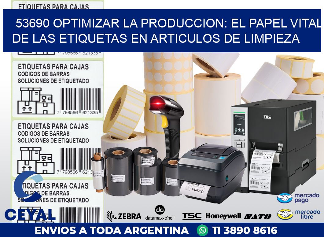 53690 OPTIMIZAR LA PRODUCCION: EL PAPEL VITAL DE LAS ETIQUETAS EN ARTICULOS DE LIMPIEZA