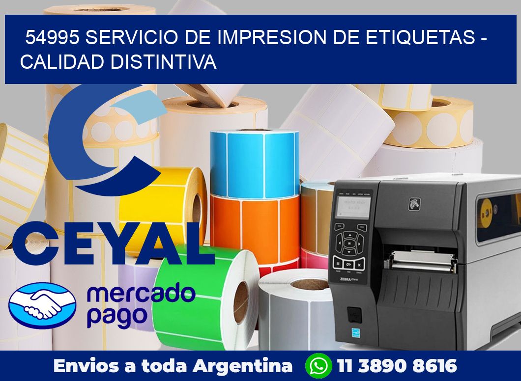 54995 SERVICIO DE IMPRESION DE ETIQUETAS - CALIDAD DISTINTIVA