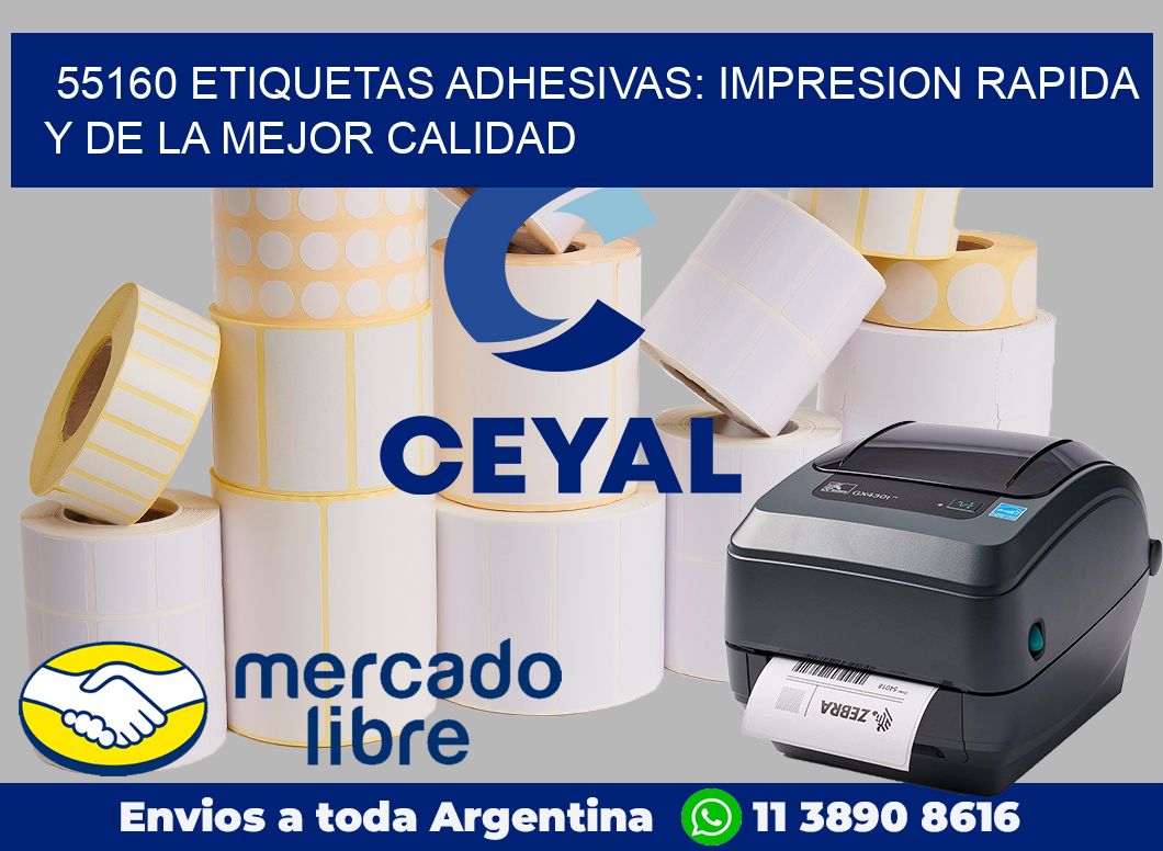 55160 ETIQUETAS ADHESIVAS: IMPRESION RAPIDA Y DE LA MEJOR CALIDAD