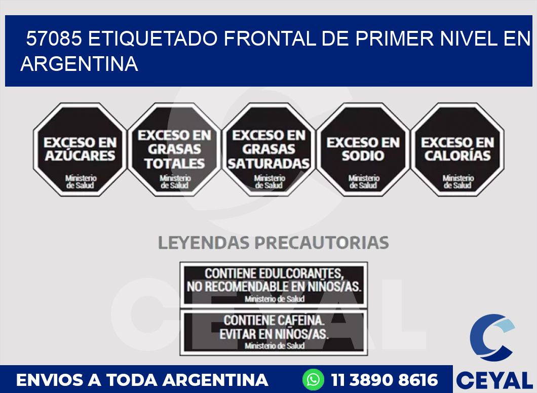 57085 ETIQUETADO FRONTAL DE PRIMER NIVEL EN ARGENTINA
