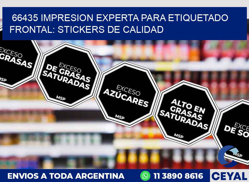 66435 IMPRESION EXPERTA PARA ETIQUETADO FRONTAL: STICKERS DE CALIDAD